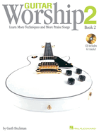 Guitar Worship Method Book 2: Learn More Techniques and More Praise Songs