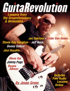 Guitarevolution: Lessons from the Groundbreakers & Innovators