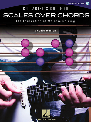 Guitarist'S Guide To Scales Over Chords - Johnson, Chad