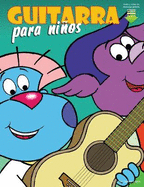 Guitarra para ninos: Primeros pasos para aprender a tocar la guitarra con audio y video