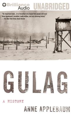 Gulag: A History - Applebaum, Anne, Ms., and Merlington, Laural (Read by)