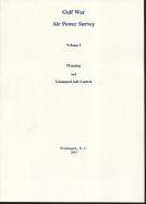 Gulf War Air Power Survey, Volume I: Planning and Command and Control - Cohen, Eliot, PH D (Editor), and Keaney, Thomas A, and Gulf War Air Power Survey Review Committee (U S ) (Producer)