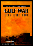 Gulf War Debriefing Book - Leyden, Andrew