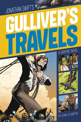 Gulliver's Travels: A Graphic Novel - Swift, Jonathan, and Lemke, Donald (Retold by), and Fuentes, Benny
