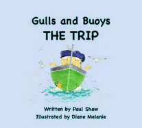 Gulls & Buoys: The Trip