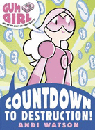 Gum Girl 3: Countdown to Destruction!