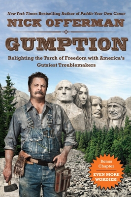 Gumption: Relighting the Torch of Freedom with America's Gutsiest Troublemakers - Offerman, Nick