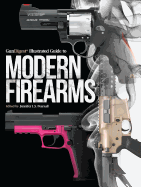 Gun Digest Illustrated Guide to Modern Firearms