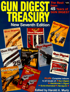 Gun Digest Treasury: The Best from 45 Years of Gun Digest