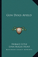 Gun Dogs Afield