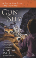 Gun Shy: A Raine Stockton Dog Mystery