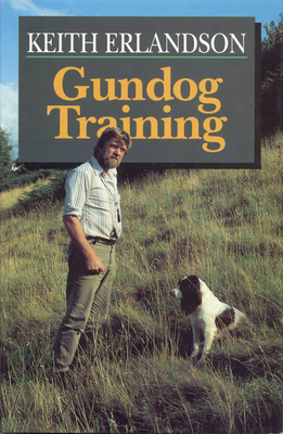 Gundog Training - Erlandson, Keith