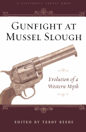 Gunfight at Mussel Slough: Five Versions of a Western Myth
