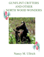 Gunflint Critters and Other North Wood Wonders