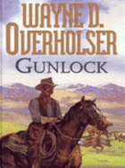 Gunlock - Overholser, Wayne D