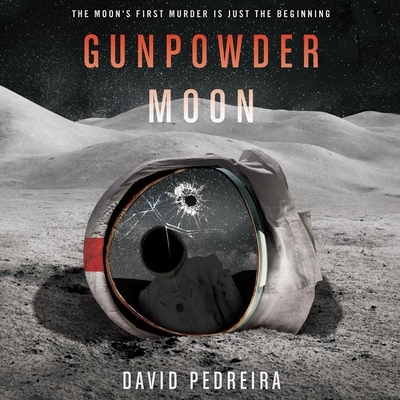 Gunpowder Moon - Pedreira, David, and Kafer, Jeffrey (Read by)