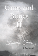Guns and Bones II: Family Tides