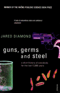 Guns, Germs and Steel: The MILLION-COPY bestselling history of everybody (20th Anniversary Edition)