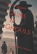 Guns & Ghouls: A Paranormal Western