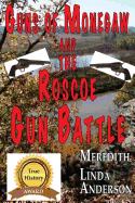 Guns of Monegaw and the Roscoe Gun Battle