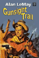 Gunsight Trail - Le May, Alan