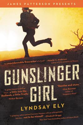 Gunslinger Girl - Ely, Lyndsay, and Patterson, James (Foreword by)