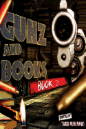 Gunz and Books Book 2