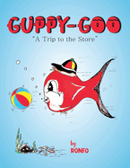 Guppy Goo: A Trip to the Store