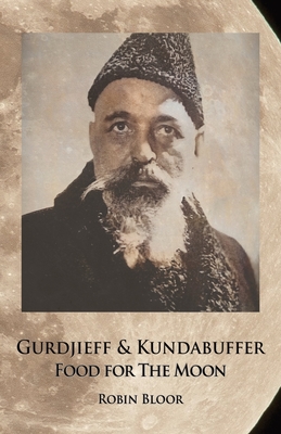 Gurdjieff & Kundabuffer - Bloor, Robin