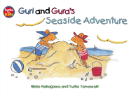 Guri and Gura's Seaside Adventure - Nakagawa, Rieko, and Howlett, Peter (Translated by), and McNamara, Richard (Translated by)