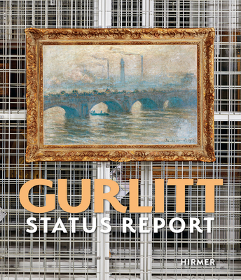 Gurlitt Status Report - Bern, Kunstmuseum, and Deutschland GmbH, Kunst- und Ausstellungshalle der Bundesrepublik