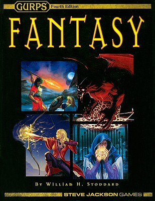 Gurps Fantasy - Stoddard, William H, and Hackard, Andrew (Editor), and Rose, Jeff (Editor)