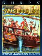 Gurps Swashbucklers: Roleplaying in the World of Pirates and Musketeers