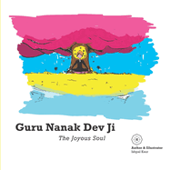 Guru Nanak Dev Ji: The Joyous Soul