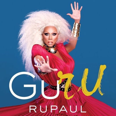 Guru: Rupaul Wisdom - Rupaul (Read by), and Visage, Michelle (Foreword by), and Fonda, Jane (Foreword by)