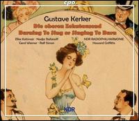 Gustav Kerker: Die oberen Zehntautend; Burning To Sing or Singing To Burn - Alfred Berg (baritone); Christian Grygas (baritone); Elke Kottmair (soprano); Gerd Wiemer (baritone);...