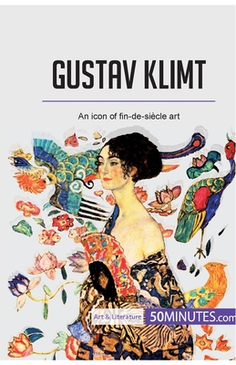 Gustav Klimt: An icon of fin-de-sicle art - 50minutes