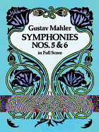 Gustav Mahler: Symphonies Nos. 5 And 6 (Full Score)