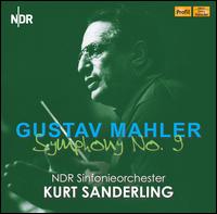 Gustav Mahler: Symphony No. 9 - NDR Symphony Orchestra; Kurt Sanderling (conductor)