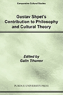 Gustav Shpet's Contribution to Philosophy and Cultural Theory: Comparative Cultural Studies