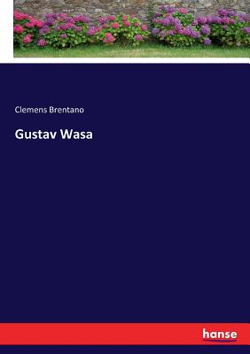 Gustav Wasa - Brentano, Clemens