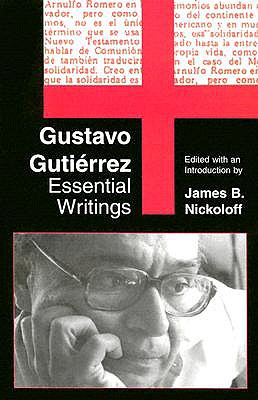 Gustavo Gutierrez: Essential Writings - Gutierrez, Gustavo
