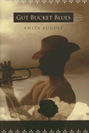 Gut Bucket Blues - August, Anita