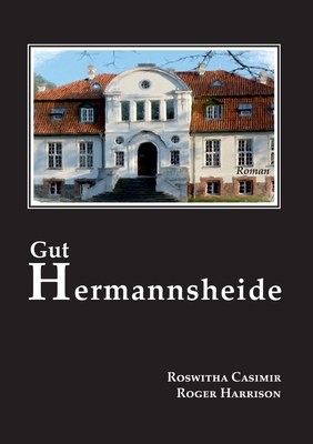 Gut Hermannsheide - Casimir, Roswitha, and Harrison, Roger