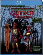 Gutboy: A Badtime Story [Blu-ray]