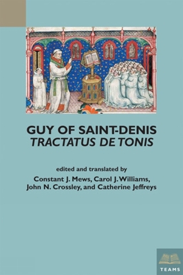 Guy of Saint-Denis, Tractatus de Tonis - Mews, Constant J (Translated by), and Crossley, John N (Translated by), and Jeffreys, Catherine (Translated by)