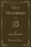 Guy Waterman, Vol. 2 of 3: A Novel (Classic Reprint)