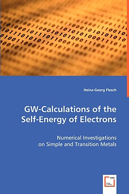 GW-Calculations of the Self-Energy of Electrons - Flesch, Heinz-Georg