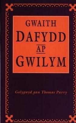 Gwaith Dafydd ap Gwilym - Parry, Thomas (Volume editor)