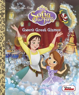 Gwen's Great Gizmos (Disney Junior: Sofia the First) - Lagonegro, Melissa